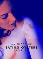 150316 XConfessions - Coco de Mal, Carolina Abril - My first time eating oysters… and puss.jpg